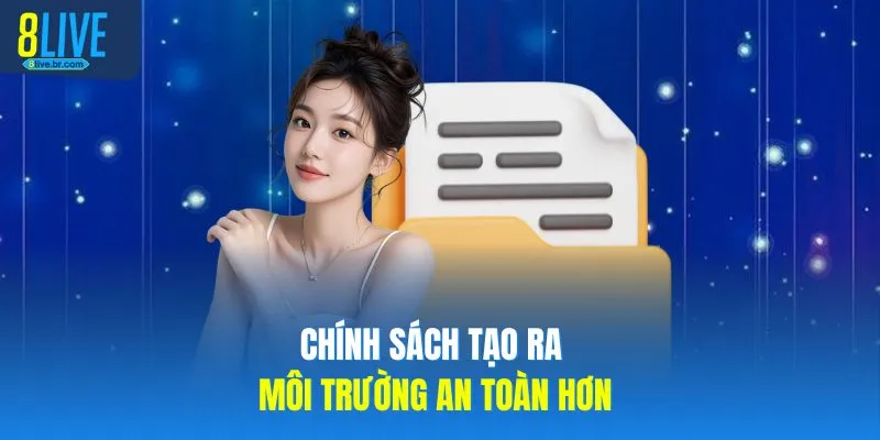 Chính sách tạo ra môi trường an toàn hơn