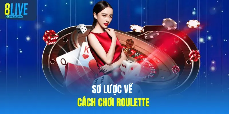 Sơ lược về cách chơi roulette 