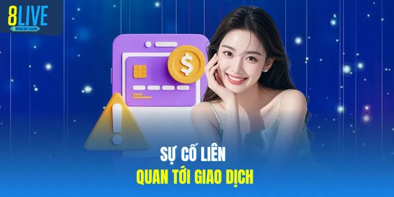 Sự cố liên quan tới giao dịch